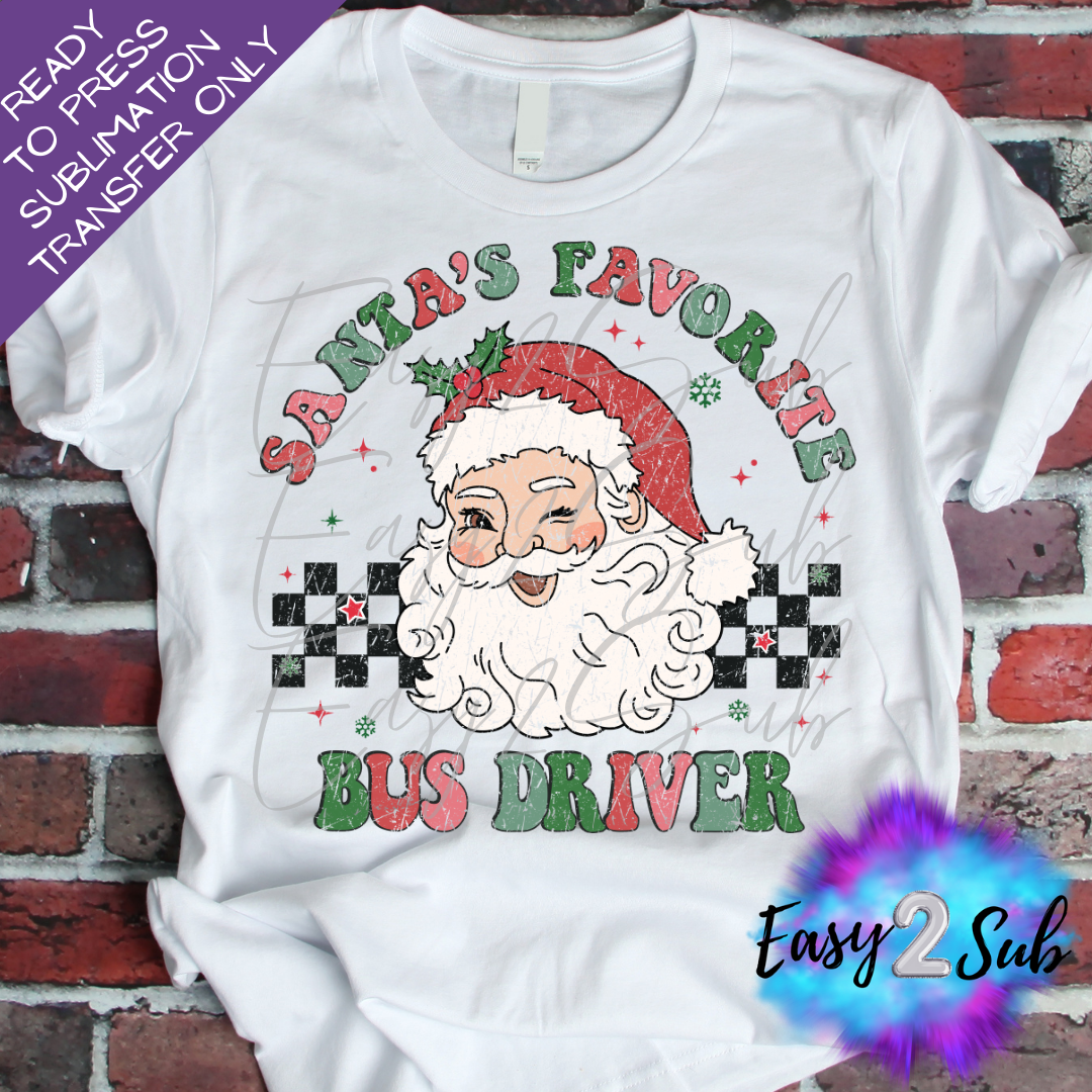 Santa's Favorite Bus Driver Sublimation Transfer Print, Ready To Press Sublimation Transfer, Image transfer, T-Shirt Transfer Sheet