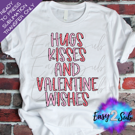 Hugs Kisses and Valentine Wishes Sublimation Transfer Print, Ready To Press Sublimation Transfer, Image transfer, T-Shirt Transfer Sheet