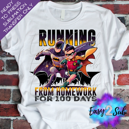 Running From Homework for 100 Days Sublimation Transfer Print, Ready To Press Sublimation Transfer, Image transfer, T-Shirt Transfer Sheet