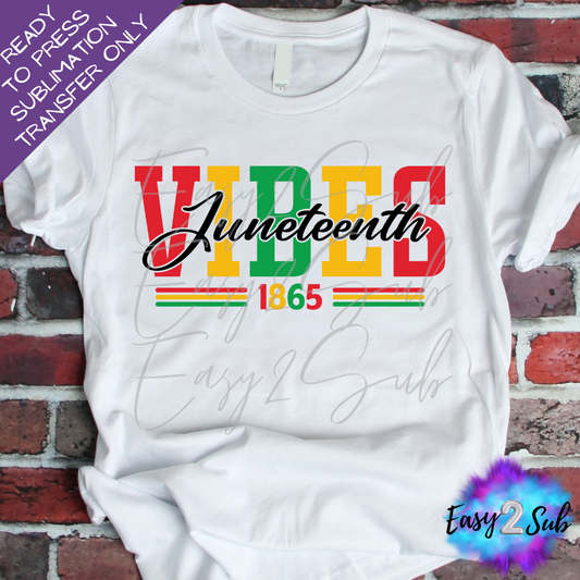 Juneteenth Vibes Sublimation Transfer Print, Ready To Press Sublimation Transfer, Image transfer, T-Shirt Transfer Sheet