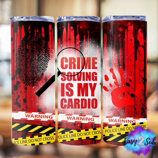 Crime Solving is my Cardio Tumbler Transfer Print, Ready To Press Sublimation Transfer, Image transfer, Tumbler Transfer Sheet