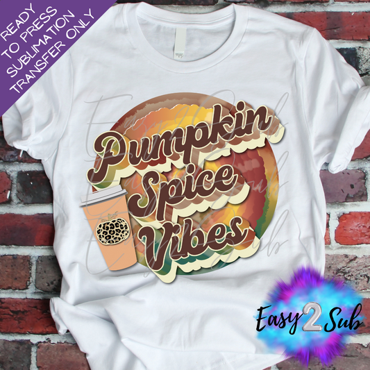 Pumpkin Spice Vibes Sublimation Transfer Print, Ready To Press Sublimation Transfer, Image transfer, T-Shirt Transfer Sheet