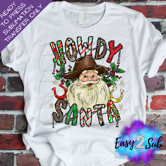 Howdy Santa Sublimation Transfer Print, Ready To Press Sublimation Transfer, Image transfer, T-Shirt Transfer Sheet