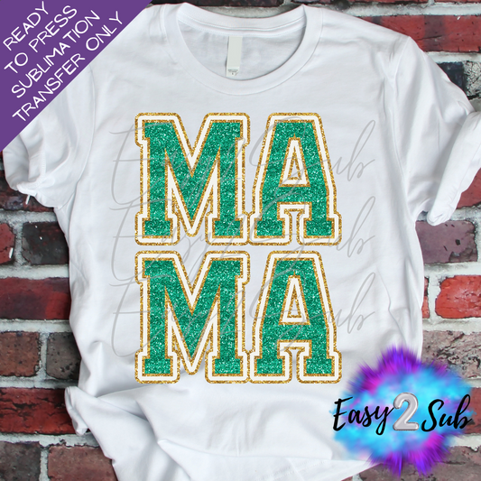 Faux Mama Green Sublimation Transfer Print, Ready To Press Sublimation Transfer, Image transfer, T-Shirt Transfer Sheet