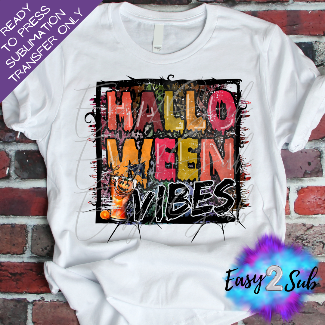 Halloween Vibes Sublimation Transfer Print, Ready To Press Sublimation Transfer, Image transfer, T-Shirt Transfer Sheet