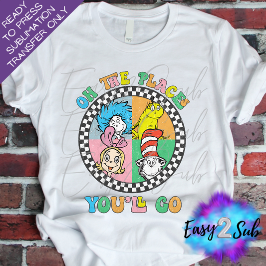 Oh The Places You'll Go Sublimation Transfer Print, Ready To Press Sublimation Transfer, Image transfer, T-Shirt Transfer Sheet