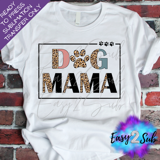 Dog Mama Sublimation Transfer Print, Ready To Press Sublimation Transfer, Image transfer, T-Shirt Transfer Sheet