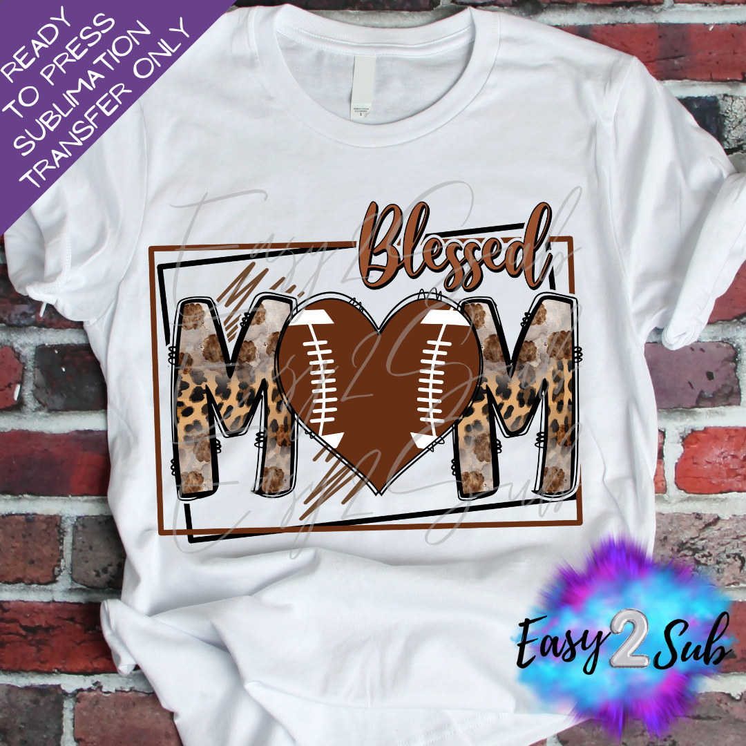 Blessed Football Mom Sublimation Transfer Print, Ready To Press Sublimation Transfer, Image transfer, T-Shirt Transfer Sheet