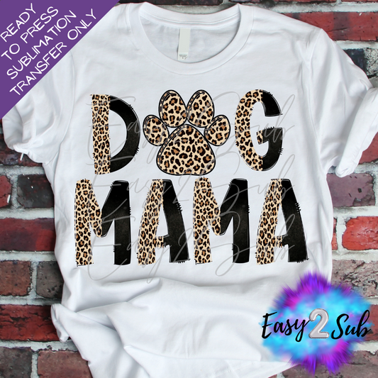 Dog Mama Sublimation Transfer Print, Ready To Press Sublimation Transfer, Image transfer, T-Shirt Transfer Sheet