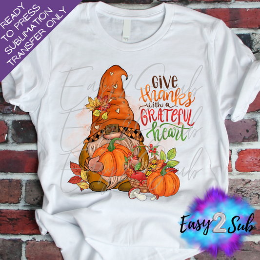 Give Thanks With A Grateful Heart Sublimation Transfer Print, Ready To Press Sublimation Transfer, Image transfer, T-Shirt Transfer Sheet