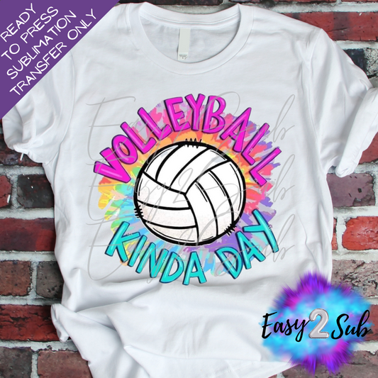 Volleyball Kinda Day Sublimation Transfer Print, Ready To Press Sublimation Transfer, Image transfer, T-Shirt Transfer Sheet