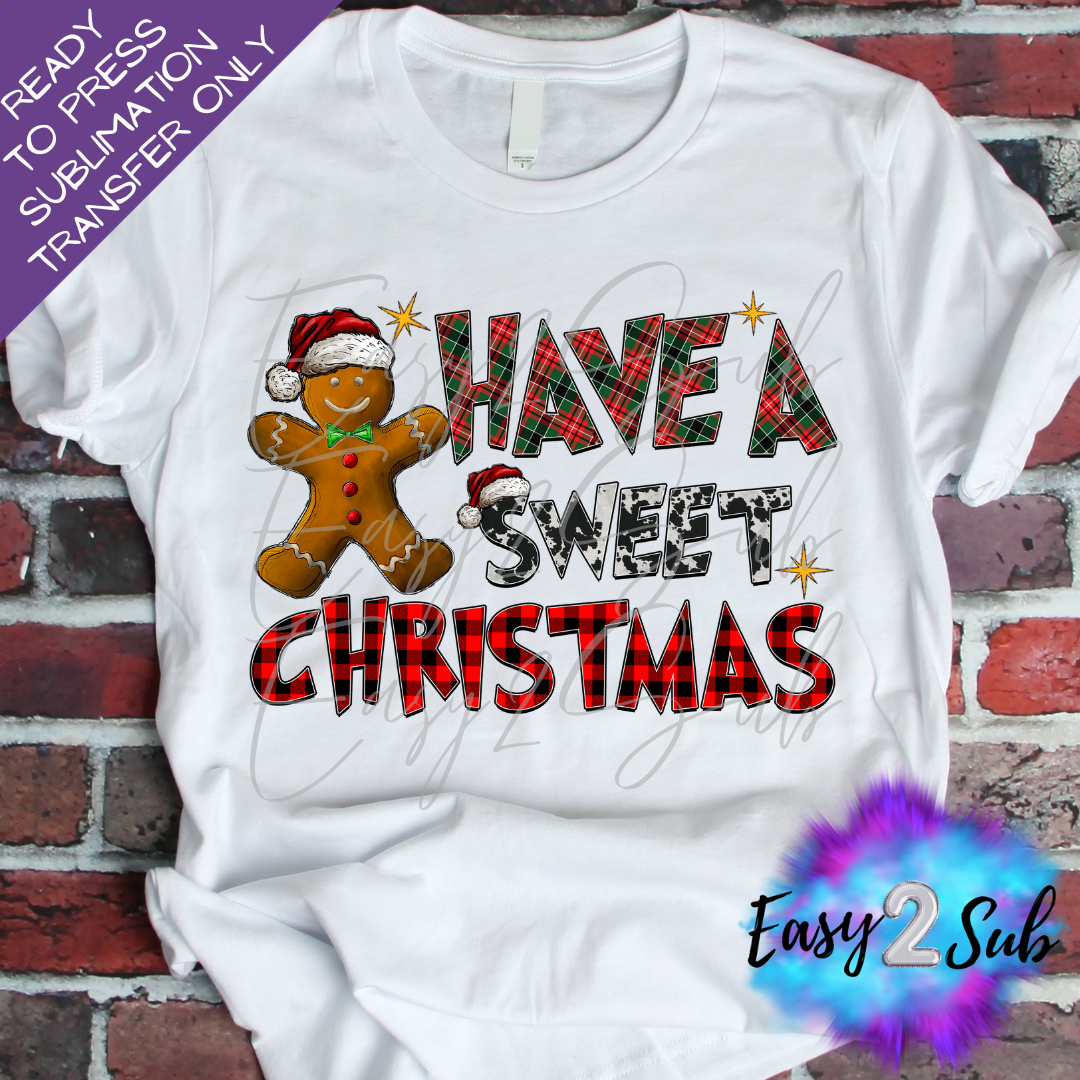 Have A Sweet Christmas Sublimation Transfer Print, Ready To Press Sublimation Transfer, Image transfer, T-Shirt Transfer Sheet