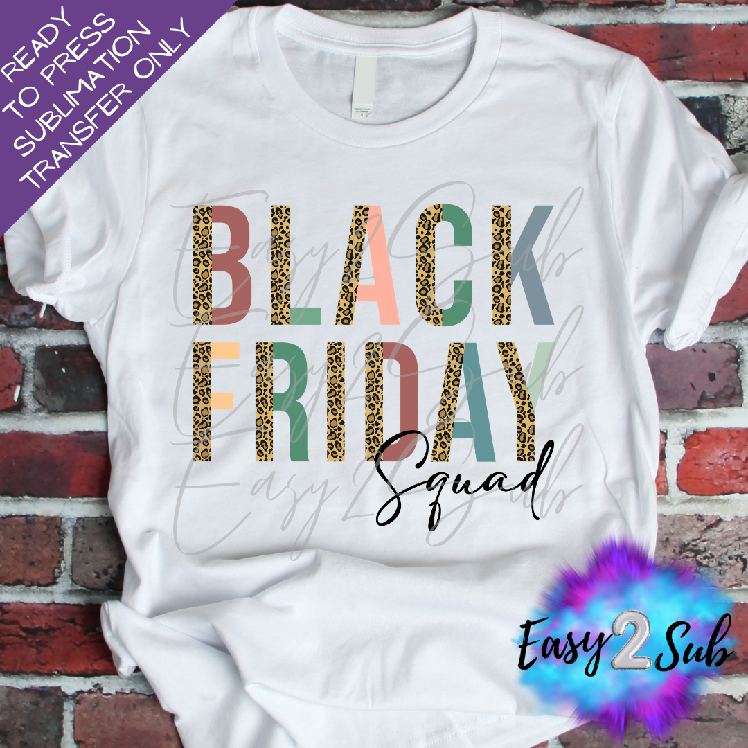 Black Friday Squad Sublimation Transfer Print, Ready To Press Sublimation Transfer, Image transfer, T-Shirt Transfer Sheet