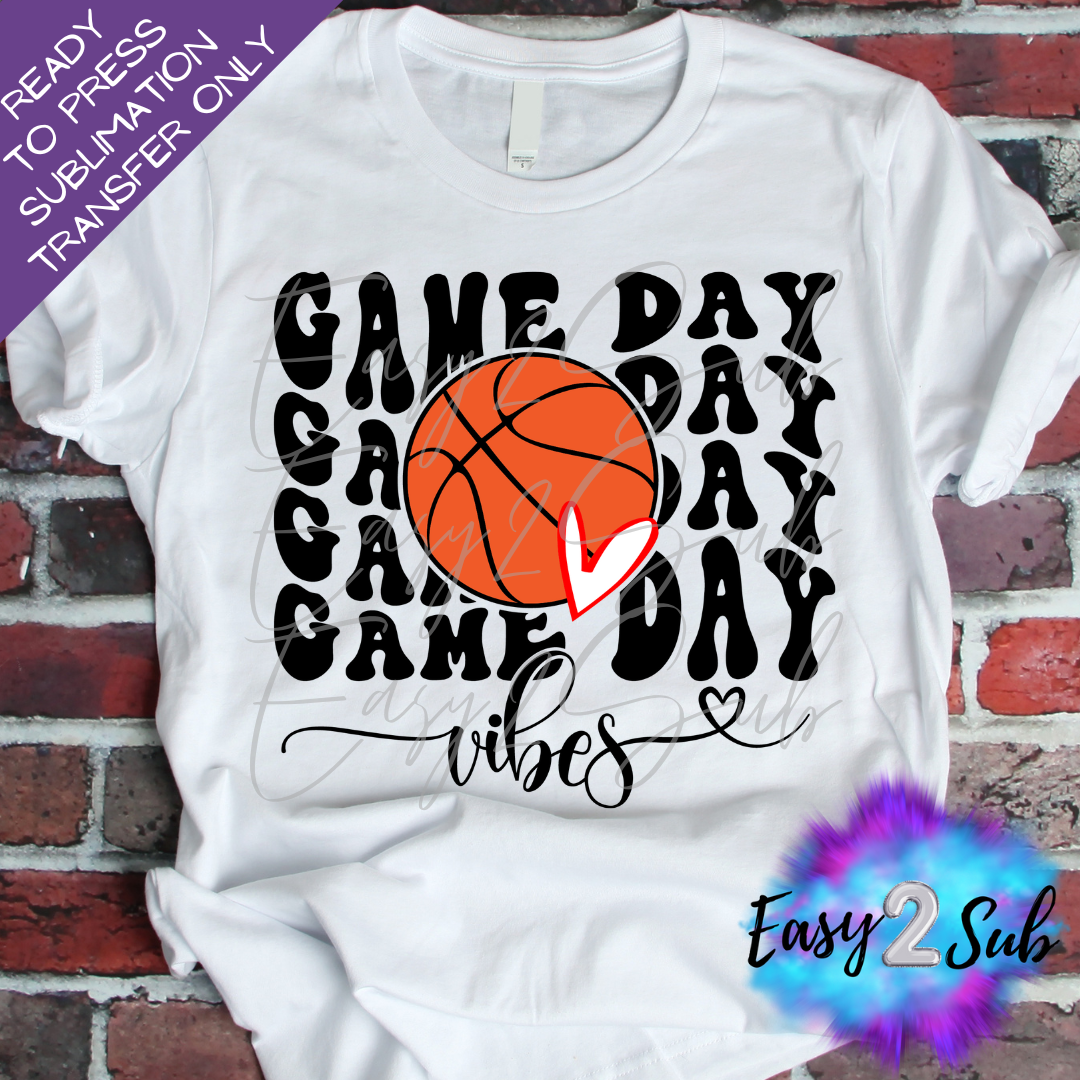 Game Day Vibes Basketball Sublimation Transfer Print, Ready To Press Sublimation Transfer, Image transfer, T-Shirt Transfer Sheet