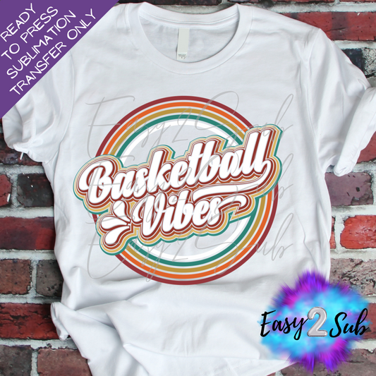 Basketball Vibes Sublimation Transfer Print, Ready To Press Sublimation Transfer, Image transfer, T-Shirt Transfer Sheet