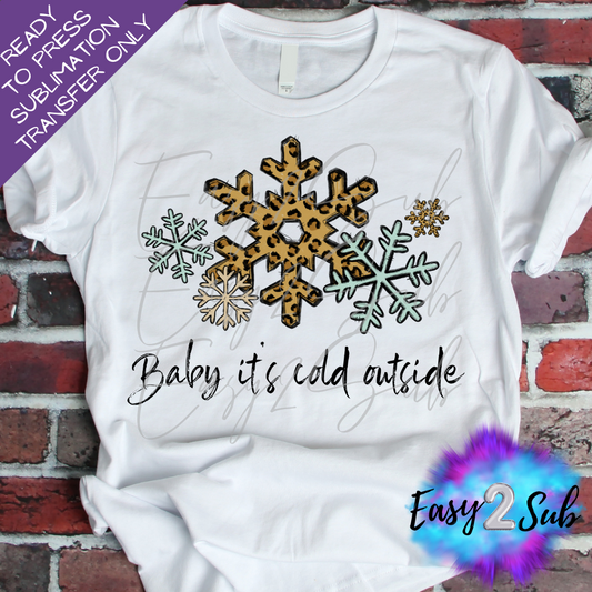 Baby it's Cold Outside Sublimation Transfer Print, Ready To Press Sublimation Transfer, Image transfer, T-Shirt Transfer Sheet
