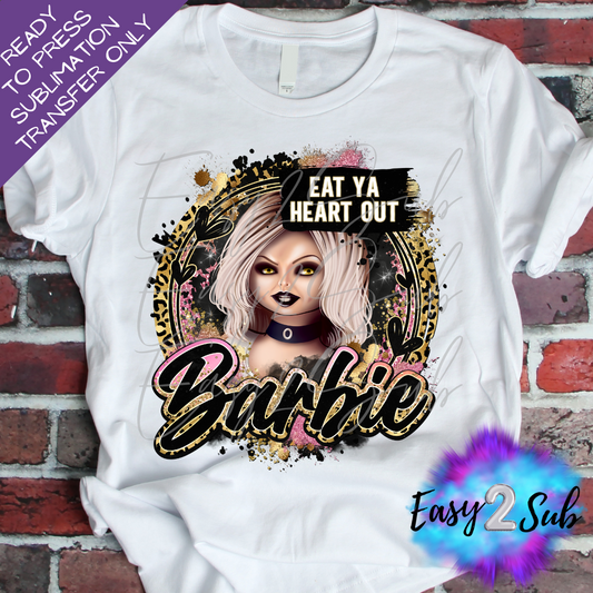 Eat Ya Heart Our Barbie Sublimation Transfer Print, Ready To Press Sublimation Transfer, Image transfer, T-Shirt Transfer Sheet