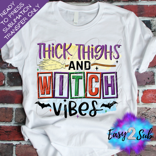 Thick Thighs and Witch Vibes Sublimation Transfer Print, Ready To Press Sublimation Transfer, Image transfer, T-Shirt Transfer Sheet