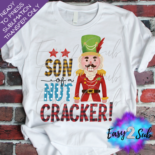 Son of A Nut Cracker Sublimation Transfer Print, Ready To Press Sublimation Transfer, Image transfer, T-Shirt Transfer Sheet