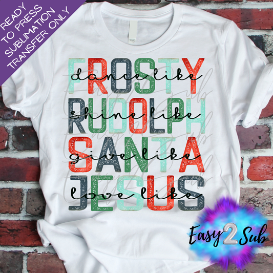 Frosty Rudolph Santa Jesus Sublimation Transfer Print, Ready To Press Sublimation Transfer, Image transfer, T-Shirt Transfer Sheet