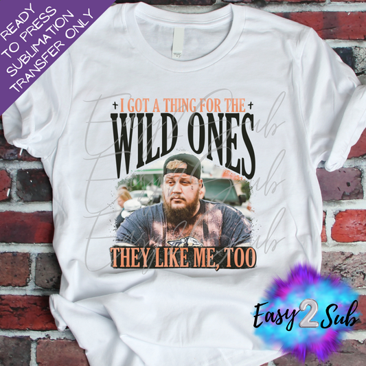 I Got a Thing for Wild Ones Sublimation Transfer Print, Ready To Press Sublimation Transfer, Image transfer, T-Shirt Transfer Sheet