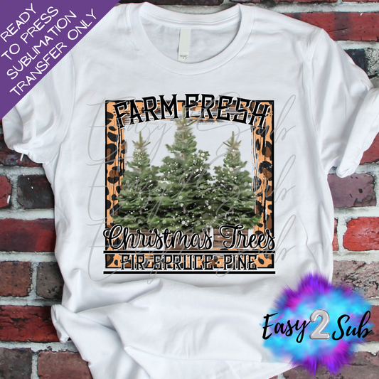 Farm Fresh Christmas Trees Sublimation Transfer Print, Ready To Press Sublimation Transfer, Image transfer, T-Shirt Transfer Sheet