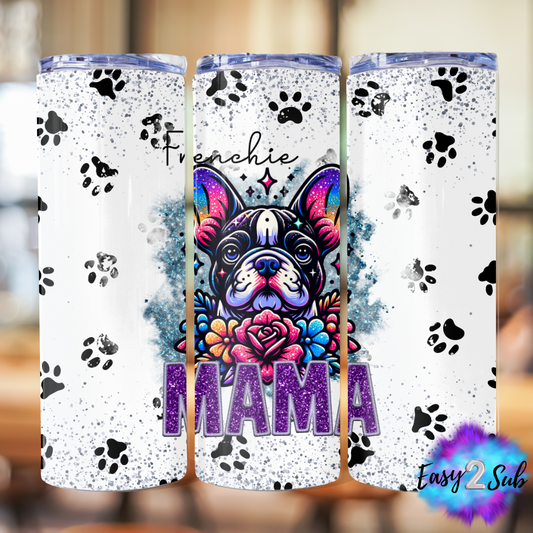 Frenchie Mama Sublimation Tumbler Transfer Print, Ready To Press Sublimation Transfer, Image transfer, Tumbler Transfer Sheet