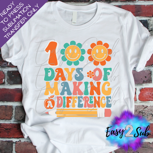 100 Days of Making a Difference Sublimation Transfer Print, Ready To Press Sublimation Transfer, Image transfer, T-Shirt Transfer Sheet