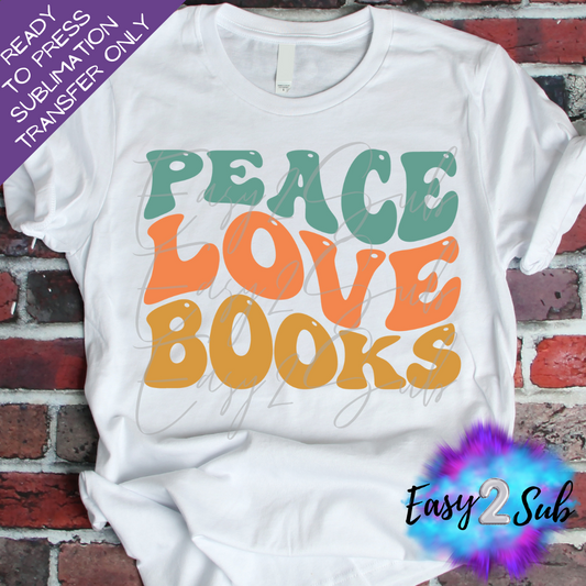 Peace Love Books Sublimation Transfer Print, Ready To Press Sublimation Transfer, Image transfer, T-Shirt Transfer Sheet