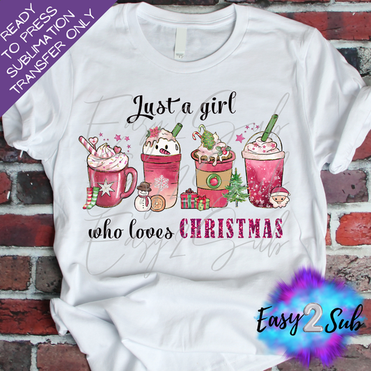 Just a Girl Who Loves Christmas Sublimation Transfer Print, Ready To Press Sublimation Transfer, Image transfer, T-Shirt Transfer Sheet