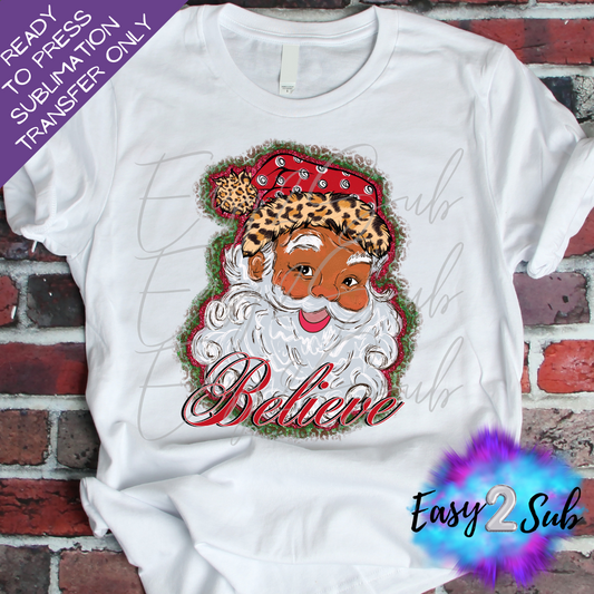 Believe Santa Sublimation Transfer Print, Ready To Press Sublimation Transfer, Image transfer, T-Shirt Transfer Sheet