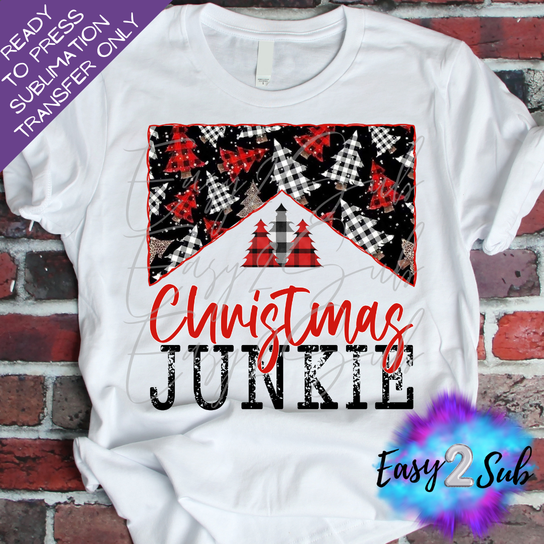 Christmas Junkie Sublimation Transfer Print, Ready To Press Sublimation Transfer, Image transfer, T-Shirt Transfer Sheet