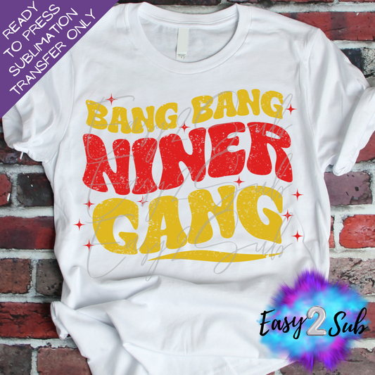 Bang Bang Niner Gang Sublimation Transfer Print, Ready To Press Sublimation Transfer, Image transfer, T-Shirt Transfer Sheet