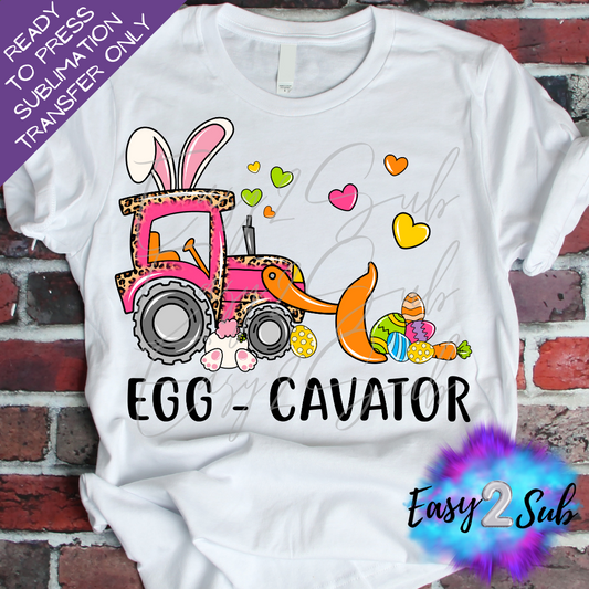 Egg Cavator Easter Sublimation Transfer Print, Ready To Press Sublimation Transfer, Image transfer, T-Shirt Transfer Sheet