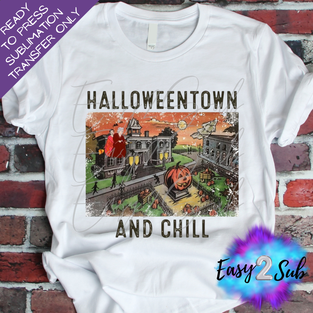 Halloweentown and Chill Sublimation Transfer Print, Ready To Press Sublimation Transfer, Image transfer, T-Shirt Transfer Sheet