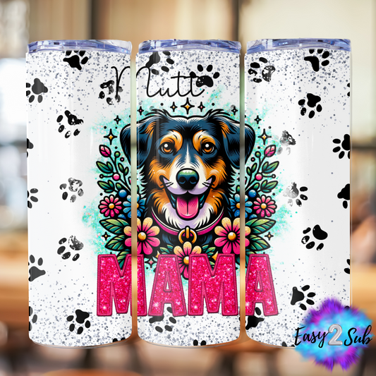 Mutt Mama Sublimation Tumbler Transfer Print, Ready To Press Sublimation Transfer, Image transfer, Tumbler Transfer Sheet