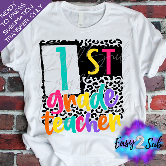 1st Grade Teacher Sublimation Transfer Print, Ready To Press Sublimation Transfer, Image transfer, T-Shirt Transfer Sheet