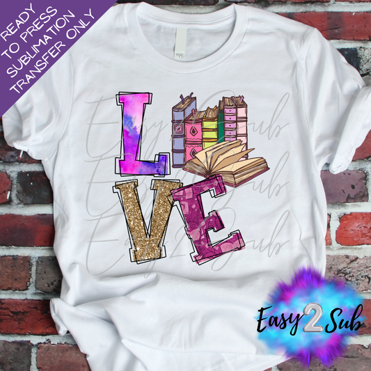 Love Books Sublimation Transfer Print, Ready To Press Sublimation Transfer, Image transfer, T-Shirt Transfer Sheet