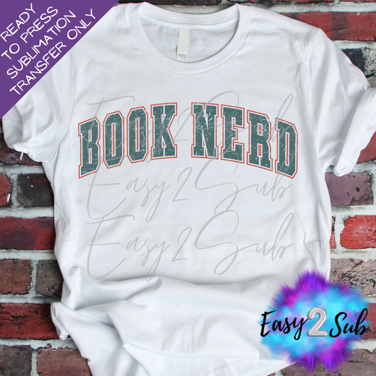 Book Nerd Sublimation Transfer Print, Ready To Press Sublimation Transfer, Image transfer, T-Shirt Transfer Sheet