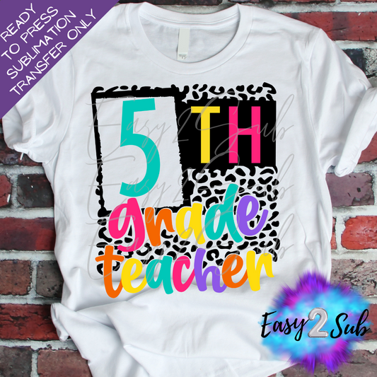 5th Grade Teacher Sublimation Transfer Print, Ready To Press Sublimation Transfer, Image transfer, T-Shirt Transfer Sheet