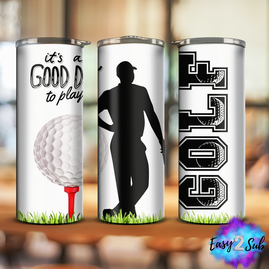 It's a Good Day to play Golf Sublimation Tumbler Transfer Print, Ready To Press Sublimation Transfer, Image transfer, Tumbler Transfer Sheet