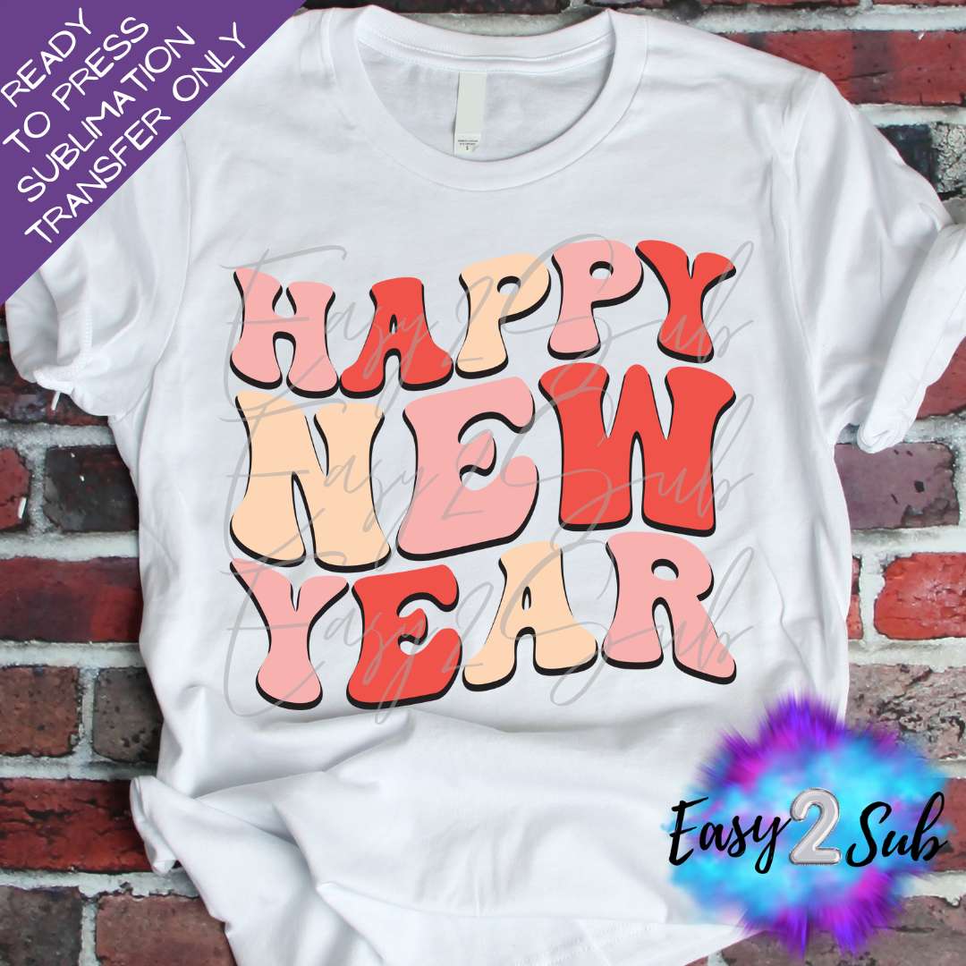 Happy New Year Sublimation Transfer Print, Ready To Press Sublimation Transfer, Image transfer, T-Shirt Transfer Sheet