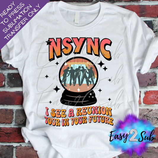 N'Sync I See a Reunion Tour in my Future Sublimation Transfer Print, Ready To Press Sublimation Transfer, Image transfer, T-Shirt Transfer Sheet