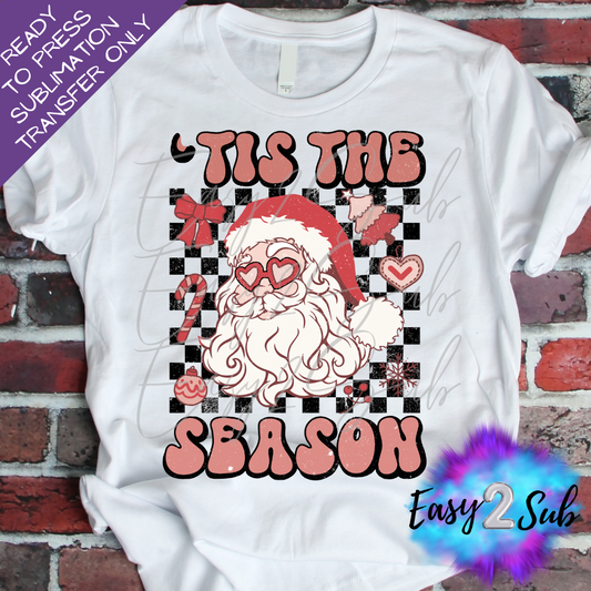 Tis The Season Sublimation Transfer Print, Ready To Press Sublimation Transfer, Image transfer, T-Shirt Transfer Sheet