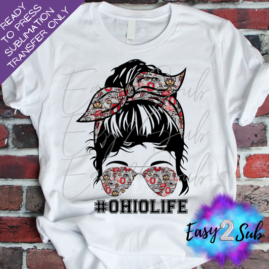 Ohio Life Messy Bun Sublimation Transfer Print, Ready To Press Sublimation Transfer, Image transfer, T-Shirt Transfer Sheet