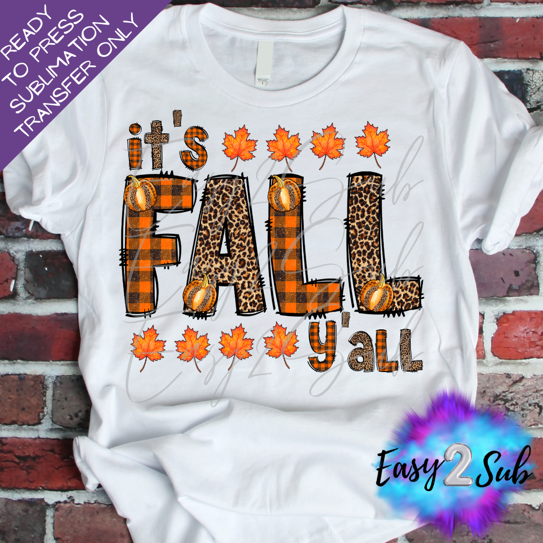 It's Fall Y'all Sublimation Transfer Print, Ready To Press Sublimation Transfer, Image transfer, T-Shirt Transfer Sheet