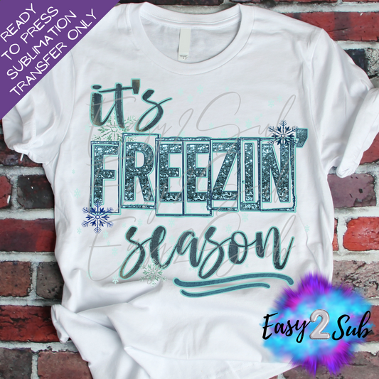 It's Freezin' Season Sublimation Transfer Print, Ready To Press Sublimation Transfer, Image transfer, T-Shirt Transfer Sheet
