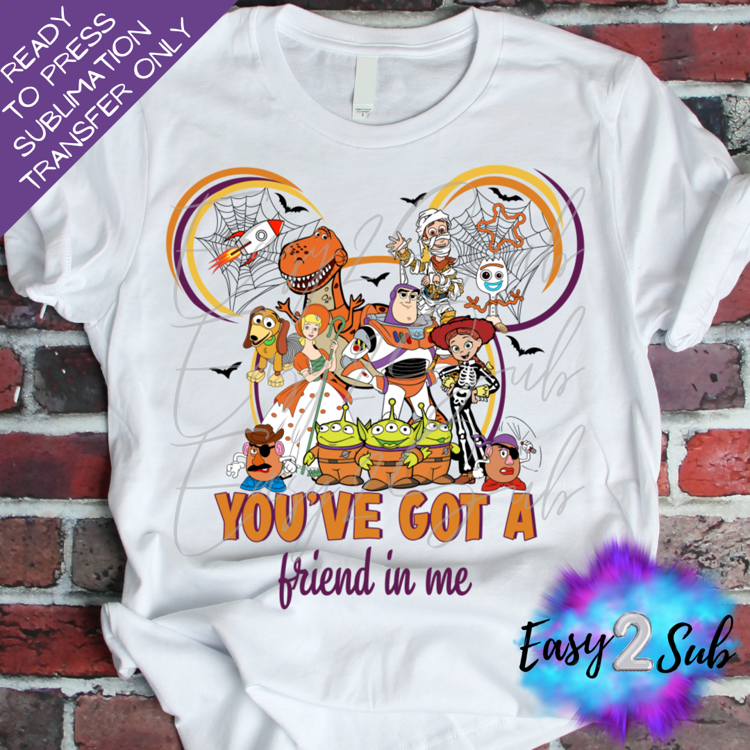 You've Got a Friend in Me Sublimation Transfer Print, Ready To Press Sublimation Transfer, Image transfer, T-Shirt Transfer Sheet