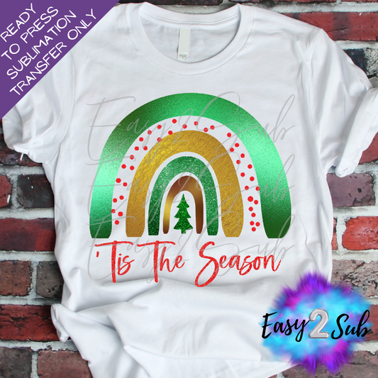 Tis The Season Rainbow Sublimation Transfer Print, Ready To Press Sublimation Transfer, Image transfer, T-Shirt Transfer Sheet