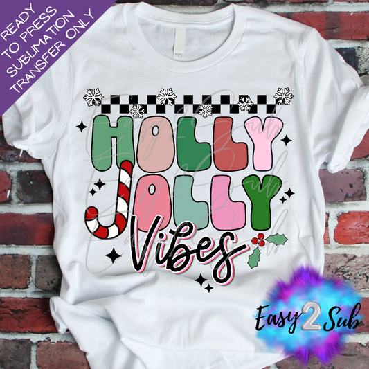 Holly Jolly Vibes Sublimation Transfer Print, Ready To Press Sublimation Transfer, Image transfer, T-Shirt Transfer Sheet